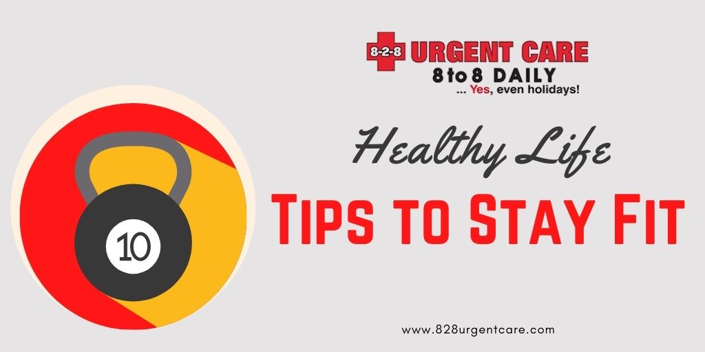 Healthy Life: 10 Tips to Stay Fit