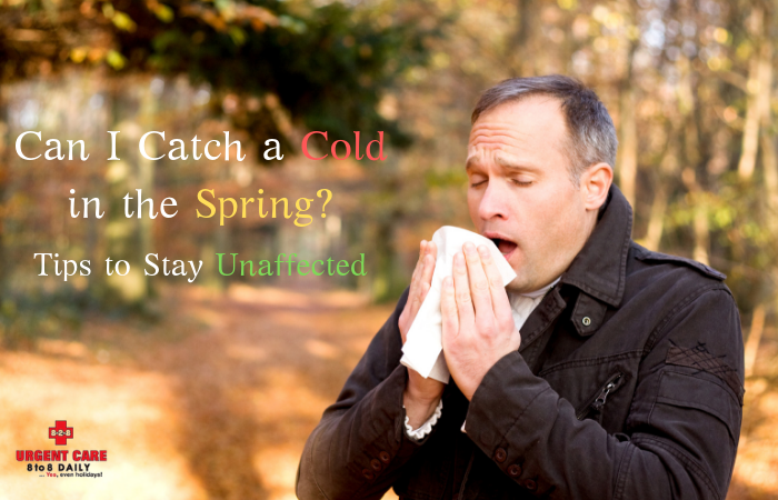 Can I Catch a Cold in the Spring? Tips to Stay Unaffected