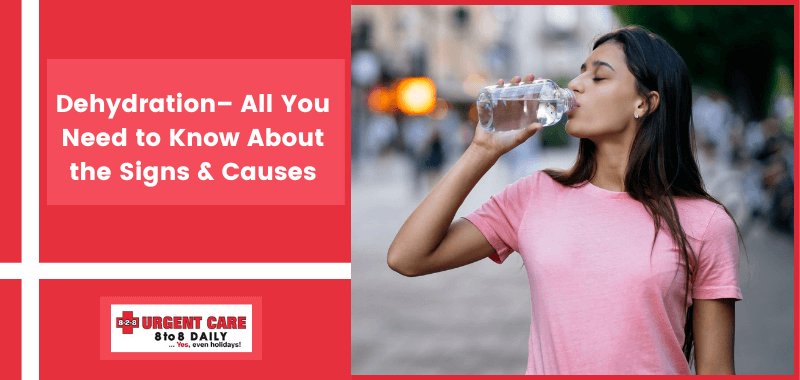 Dehydration– All You Need to Know About the Signs & Causes