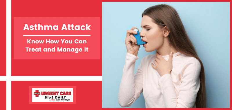 Asthma Attack: Know How You Can Treat and Manage It