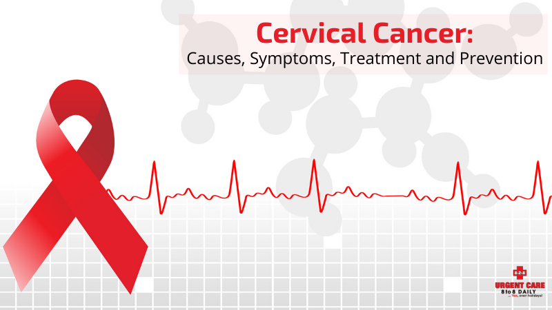 Cervical Cancer: Causes, Symptoms, Treatment and Prevention