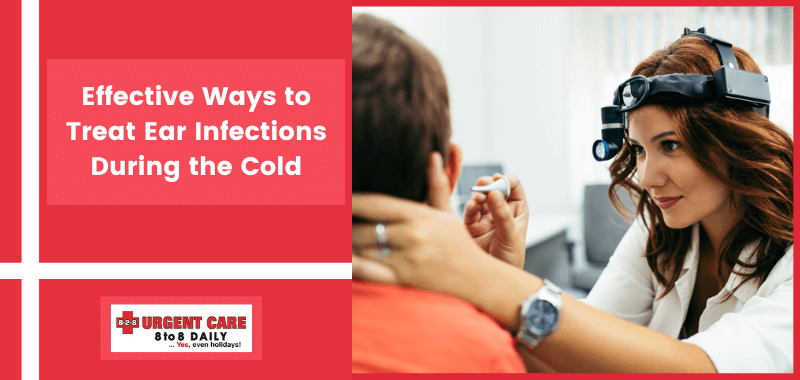 Effective Ways to Treat Ear Infections During the Cold