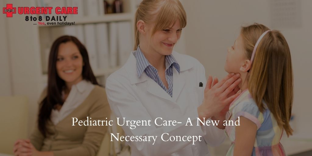 Pediatric Urgent Care- A New and Necessary Concept