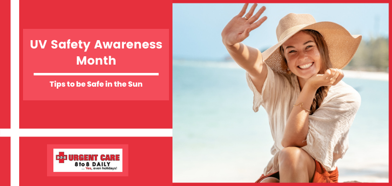 UV Safety Awareness Month: Tips to be Safe in the Sun