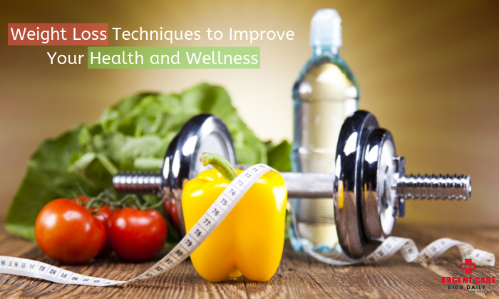Weight Loss Techniques to Improve Your Health and Wellness