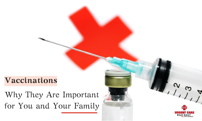 Vaccinations: Why They Are Important for You and Your Family